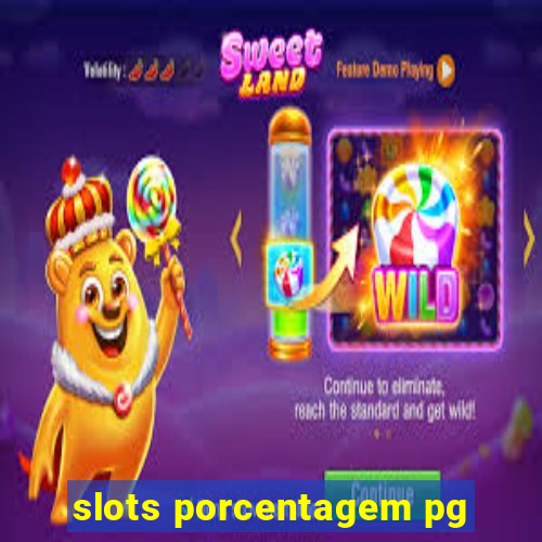 slots porcentagem pg